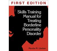 DBT Skills Training Manual, First Edition: Diagnosis and Treatment of Mental Disorders