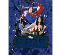 DC comics anno per anno. Una storia per immagini. Ediz. illustrata