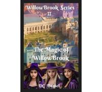DC Daniel The Magic of WillowBrook (Tascabile) Willowbrook