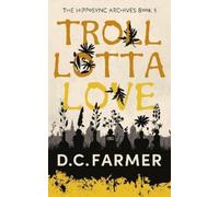 DC Farmer Troll Lotta Love (Tascabile) Hipposync Archives