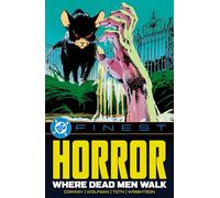 DC Finest: Horror: Where Dead Men Walk