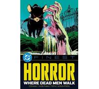 DC Finest: Horror: Where Dead Men Walk