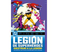 Dc finest la legión de superhéroes. ¡destruir a la legión!