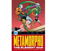 Bob Haney, Ramona Fradon – DC Finest: Metamorpho: The Element Man – Tascabile