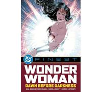 Gail Simone – DC Finest: Wonder Woman: Dawn Before Darkness – Tascabile – Preordine 12/05/2026