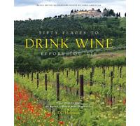 DC Helmuth Fifty Places to Drink Wine Before You Die (Copertina rigida)