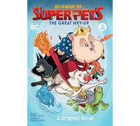 DC League of Super-Pets: The Great Mxy-Up