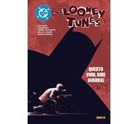 DC / LOONEY TUNES: QUESTO VUOL DIRE GUERRA Panini DC Deluxe