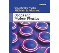 DC Pandey Understanding Physics for JEE Main and Advanced Optics and (Tascabile)