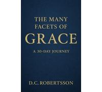 DC Robertsson The Many Facets of Grace (Tascabile)