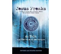 Dc Talk Jesus Freaks (Tascabile)