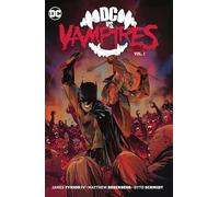 Otto Schmidt James Tynion IV DC vs. Vampires Vol. 1 (Copertina rigida)