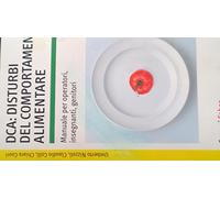 DCA: disturbi del comportamento alimentare. Manuale per operatori, insegnanti, genitori