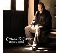 D'Castro, Carlos - Todo Tiene Su Momento