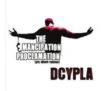Dcypla - Emancipation Proclamation