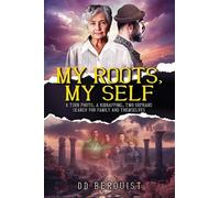 DD Berquist My Roots, My Self (Tascabile)