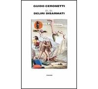 DD. Deliri disarmati
