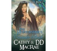 DD MacRae Cathy MacRae The Highlander's Crusader Bride (Tascabile)