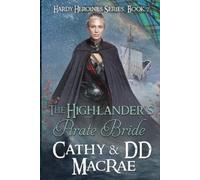 DD MacRae Cathy MacRae The Highlander's Pirate Bride (Tascabile) Hardy Heroines