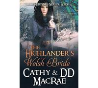 DD MacRae Cathy MacRae The Highlander's Welsh Bride (Tascabile) Hardy Heroines