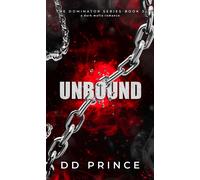 DD Prince Unbound: The Dominator 3: a dark mafia romance (Tascabile)