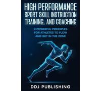 Ddj Publishing High Performance Sport Skill Instruction, Training, a (Tascabile)