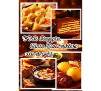 DDR Rezepte, Tante Susu erklärt wie es geht: Kochen wie früher - Familienrezepte aus Ostdeutschland