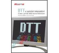 DDT e servizi interattivi. Come e perché della nuova televisione