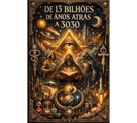 DE 13 BILHÕES DE ANOS ATRÁS A 3030: O Universo de Space Ordiman