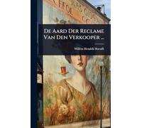 De Aard Der Reclame Van Den Verkooper ...