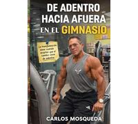 De adentro hacia afuera en el gimnasio: Mejorando al mundo