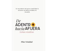 De adentro hacia afuera: Letras Creativas