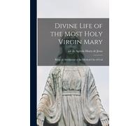 de Agreda Sor María de J Divine Life of the Most Holy (Copertina rigida)