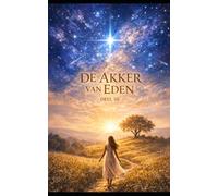 De Akker van Eden: Mens - Aarde - Bewustzijn