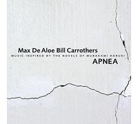 De Aloe, Max & Bill Carrother - Apnea