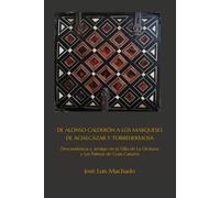 DE ALONSO CALDERÓN A LOS MARQUESES DE ACIALCÁZAR Y TORREHERMOSA: Descendencia y arraigo en la Villa de La Orotava y Las Palmas de Gran Canaria