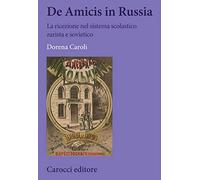 De Amicis in Russia. La ricezione nel sistema scolastico zarista e sovietico