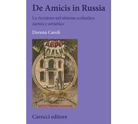 De Amicis in Russia. La ricezione nel sistema scolastico zarista e sovietico