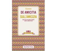 De amicitia-Sull'amicizia. Testo latino a fronte e note linguistiche