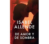 De amor y de sombra/ Of Love and Shadows