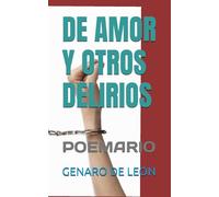 DE AMOR Y OTROS DELIRIOS: POEMARIO
