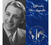 De Angelis, Alfredo - From Argentina to the World