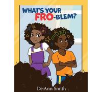 De-Ann Smith What’s Your FRO-blem? (Tascabile)