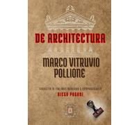 DE ARCHITECTURA: I DIECI LIBRI DELL’ARCHITETTURA - VITRUVIO: 9