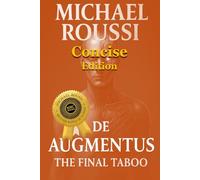 De Augmentus: The Final Taboo (Concise Edition)