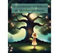 De Avonturen van Bella en de Mysterieuze Boom: Kind story