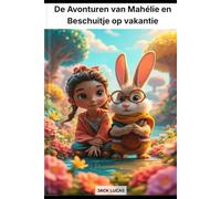 De Avonturen van Mahélie en Beschuitje op vakantie