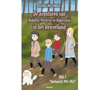 De avonturen van Rudolfje, Pietertje en Hubertusje in het Heuvelland: Deel 2 - Oorlogstijd 1941-1942