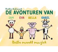 De avonturen van Sam, Eva, Bella en Karel: Bella maakt muziek