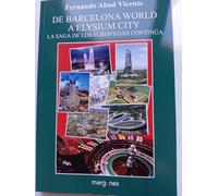 DE BARCELONA WORLD A ELYSIUM CITY: LA SAGA DE LOS EUROVEGAS CONTINÚA: 1
